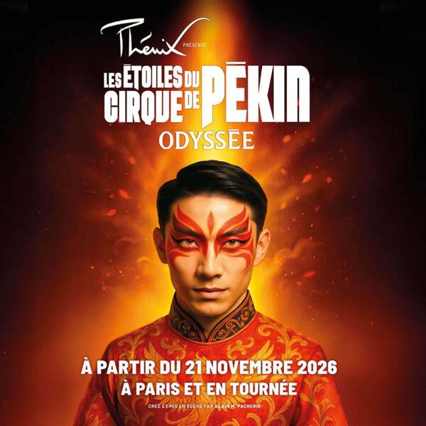 LES ETOILES DU CIRQUE DE PEKIN - ODYSSEE